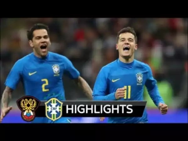 Video: Russia vs Brazil 0-3 - All Goals & Extended Highlights - WC Friendly 23/03/2018